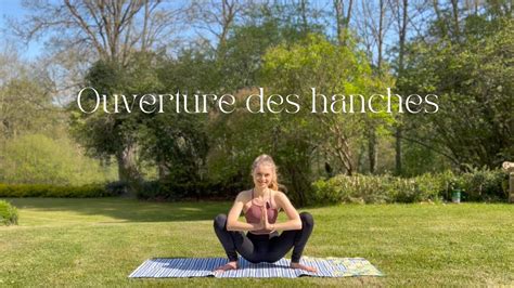 YOGA Ouverture Des Hanches YouTube