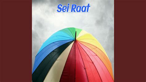 Sei Raat Feat Swati Youtube