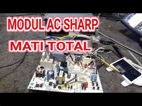 MODUL AC SHARP MATI TOTAL YouTube