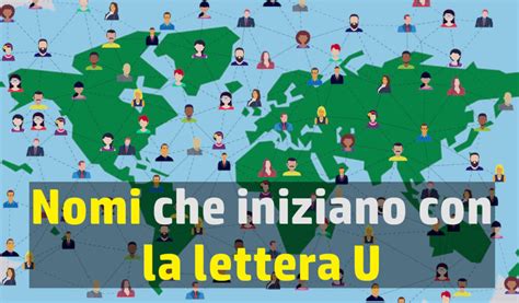 Nomi Di Persona Maschili E Femminili Che Iniziano Con La Lettera U