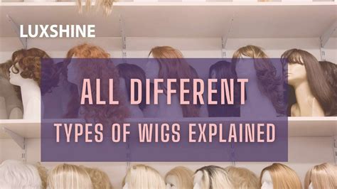 Different Types Of Wigs Explained Detailed Guide On Wigs