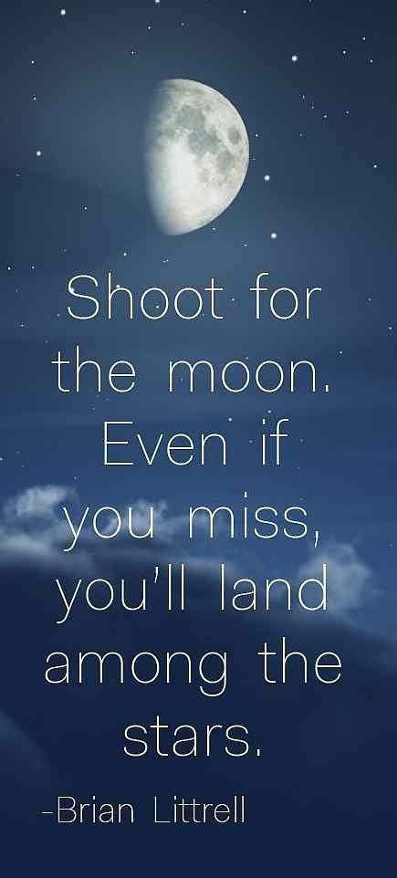 shoot for the moon quote meaning - Roseanne Maes