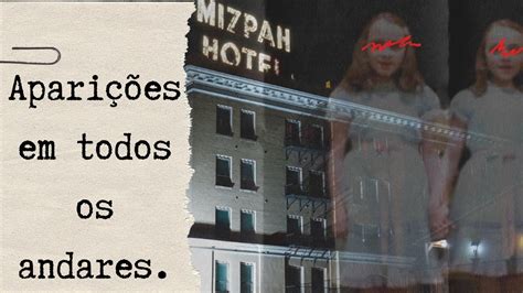 Descubra A Hist Ria Macabra Por Tr S Do Hotel Mizpah Youtube