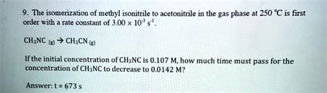 Solved The Isomerization Of Methyl Isonitrile To Acetonitrile In The