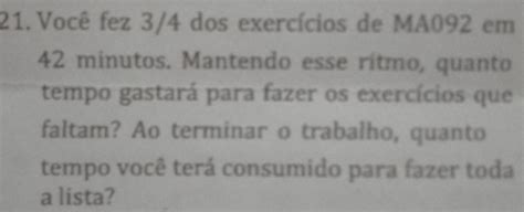 Solved 21 Você fez 3 4 dos exercícios de MA092 em 42 min algebra