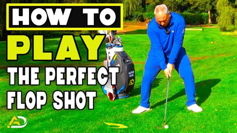 How To Hit The Perfect Flop Shot In Golf Youtube