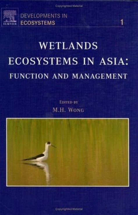 Wetlands Ecosystems In Asia Function And Management Nhbs Academic And Professional Books