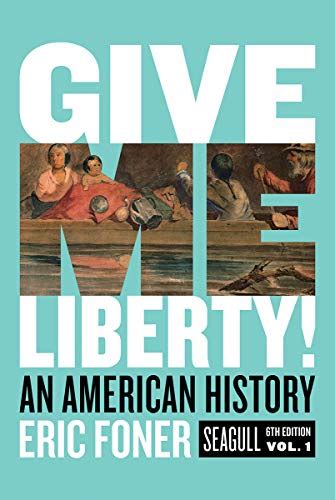 Give Me Liberty By Eric Foner New Paperback 2020 Blackwells