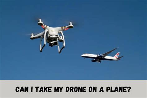 Can I Take My Drone On A Plane 2024 Drone Surveys World