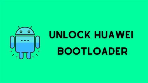 How To Unlock Huawei Bootloader A Definitive Guide Twrp Update