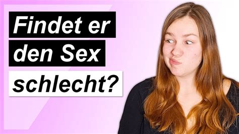 5 Anzeichen Dass Er Euren Sex Schlecht Findet Youtube