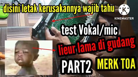 Test Amplifier Toa Test Vokal Wawan Tekhnik Youtube