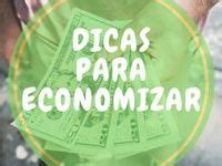 150 Melhor Ideia De Dicas Para Economizar Dinheiro Dicas Para