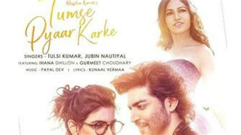 Tumse Pyaar Karke New Song Youtube