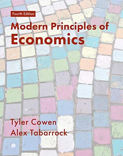 Modern Principles Of Economics Tyler Cowen Alex Tabarrok