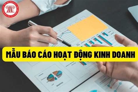 Mẫu báo cáo kết quả hoạt động kinh doanh mới nhất Hướng dẫn lập và