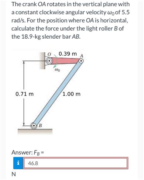 Solved The Crank Oa Rotates In The Vertical Plane With A Chegg