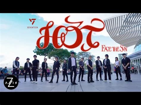 KPOP IN PUBLIC ONE TAKE SEVENTEEN 세븐틴 HOT DANCE COVER Z AXIS FROM SINGAPORE YouTube