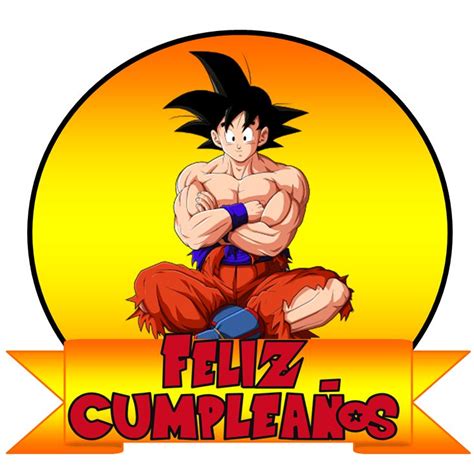 Pin en Cumple Feliz cumpleaños goku Frases dia del padre Conquista