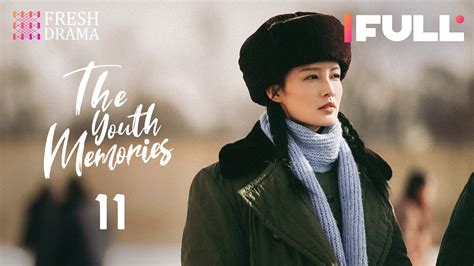 Multi Subthe Youth Memories Ep Xiao Zhan Li Qin Fresh Drama