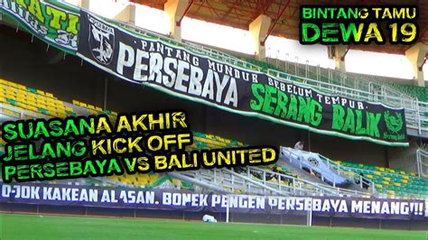 Suasana Akhir Big Matchjelang Kick Off Persebaya Vs Bali United