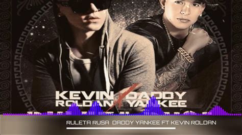 RULETA RUSA KEVIN ROLDAN DADDY REMIX YouTube