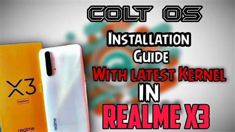 Colt OS Installation Guide With Latest Kernel In Realme X3 YouTube