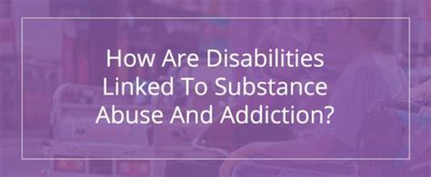 Disabilities Guide To Substance Abuse Amethyst Recovery Center