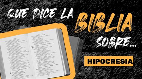 ¿qué Significa Hipocresía En La Biblia Acutnet