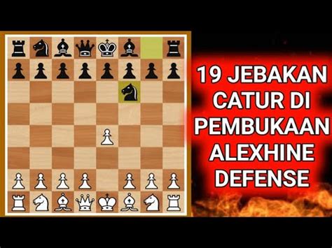 Jebakan Catur Pembukaan Alexhine Dafense Youtube