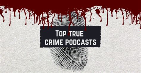 A Definitive List Of The Best True Crime Podcasts — Whatpods