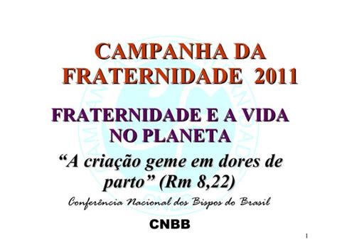 PPT Campanha Da Fraternidade 2011 PPT