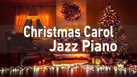 Christmas Carol Jazz Piano Music Happy Christmas Jazz Instrumental