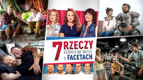 Rzeczy Kt Rych Nie Wiecie O Facetach Zobacz Kulisy Filmu Polsat Pl