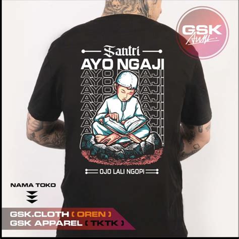 Jual Kaos Santri Ngopi Ngaji Kaum Sarungan Baju Muslim Dakwah Islam