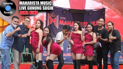 L R Maharista Music LIVE Gunung Sugih JAMA NIKU YouTube