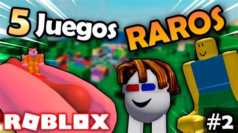 Juegos A N M S Raros De Roblox Segunda Parte Top Roblox