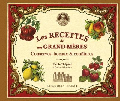 Les recettes de nos grand mères conserves bocaux confitures