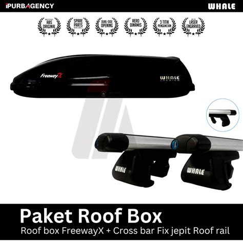 Jual Paket Roof Box Whale Freeway X Cross Bar Auto Raised Rail