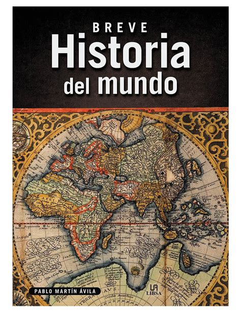 Breve Historia del Mundo Spanish Edition Martín Avila Pablo