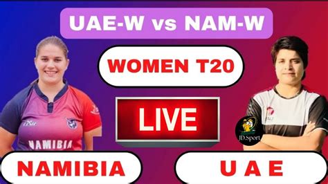 United Arab Emirates Women Vs Namibia Women Match Live Cricket