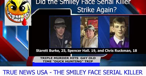 TEXAS: Smiley Face Serial Killer Murdered Starett Burke, 25, Spencer Hall. 19, and Chris Ruckman ...