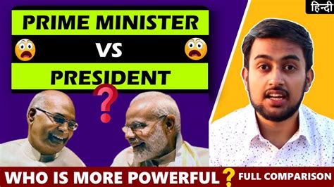 Difference Between President And Prime Minister Who Is More Powerful