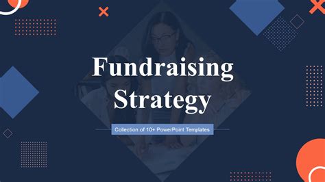 Top 10 Fundraising Strategy Templates With Samples And Examples