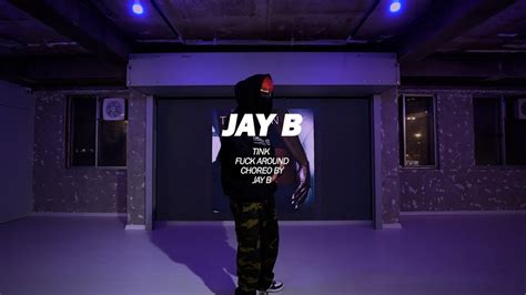 TINK FUCK AROUND L JAY B CHOREOGRAPHY YouTube