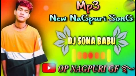 Nagpuri SonG 2022 2023 Nagpuri Video SonG OP NAGPURI GF