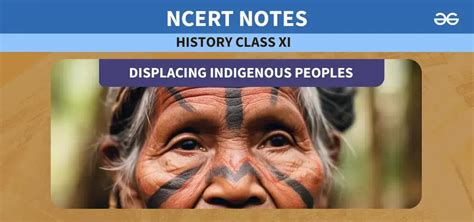 Chapter 6 Displacing Indigenous Peoples Class 11 History Notes