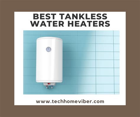 Best Tankless Water Heater 2022 Reviews Comparison And Buying Guide Techhomeviber Medium