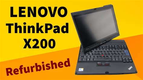 Lenovo Thinkpad X200 Tablet Preview A Class Refurbished Youtube