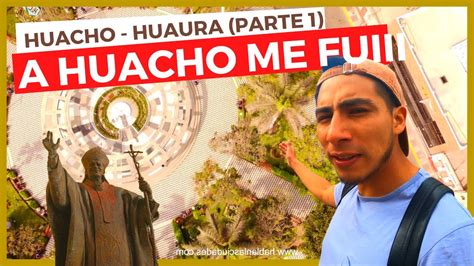 HUACHO Perú Como es Huacho Que visitar en Huacho LUGARES